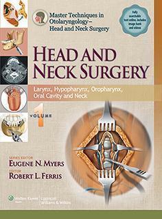 تکنیک های اصلی در گوش و حلق و بینی - جراحی سر و گردن: جراحی سر و گردن: تیروئید ، پاراتیروئید ، غدد بزاقی ، سینوس های پارانازال و نازوفارنکس - گوش و حلق و بینی